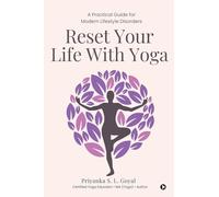 Reset Your Life With Yoga: A Practical Guide for Modern Lifestyle Disorders
