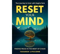 Reset Your Mind: Finding Peace in the Midst of Chaos