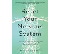 Reset Your Nervous System: Reclaim Your Health, Energy, and Emotional Stability