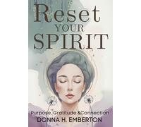 RESET YOUR SPIRIT: Purpose, Gratitude & Connection