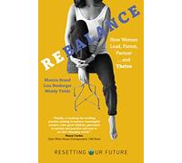 Resetting Our Future: Rebalance: How Women Lead, Parent, Partner and Thrive