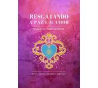 Resgatando A Paz E O Amor (ebook)