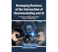 Reshaping Business at the Intersection of Neuromarketing and AI