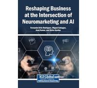 Reshaping Business at the Intersection of Neuromarketing and AI