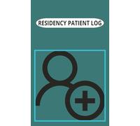 Residency Patient Log: Paperback Residency Logbook For Medical Professionals, Narrow Ruled | 5x8 inches, 100 pages | Compact White Coat Pocket ... Residents To Track Patients Along the Way