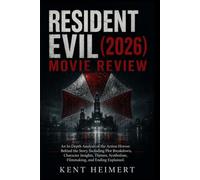 Resident Evil (2026) Movie Review: An In-Depth Analysis of the Action Horror: Behind the Story, Including Plot Breakdown, Character Insights, Themes, Symbolism, Filmmaking, and Ending Explained