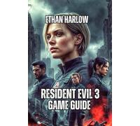 Resident Evil 3 Game Guide: Unlock Expert Tactics, Hidden Mechanics, and Advanced Techniques