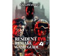 RESIDENT EVIL 4 REMAKE GAME GUIDE: Trophies, Treasures, Strategies & Platinum Mastery