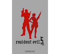Resident Evil 5 - Partners Notebook: 6x9 120 Pages Lined College Ruled Notebook - For Girls, Students, Teachers, Staff, Perfect Gift