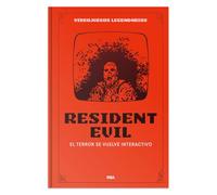 Resident Evil. El terror se vuelve interactivo: IV (Videojuegos legendarios)