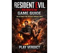 Resident Evil Requiem Game Guide: The Ultimate Pre-Release Survival Bible