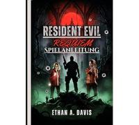 Resident Evil Requiem Spielanleitung: Komplettlösungen, Taktiken, Hintergrundinformationen und Strategien für Neulinge und Veteranen.