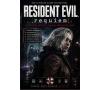 Resident Evil: Requiem Strategies, Secrets, and Full Completion Guide