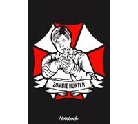 Resident Evil Zombie Hunter Notebook: 6x9 120 Pages, Ruled Notebook, Journal, Daily Diary, Organizer, Planner
