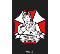 Resident Evil Zombie Hunter Notebook: College Ruled Lined Blank Notebook Journal Notepad 6x9 120 Pages