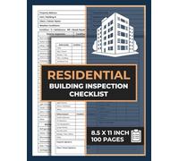 Residential Building Inspection Checklist: Inspection Report Book for Home Inspectors and Homeowners ｜ for Evaluating and Maintaining Residential Properties