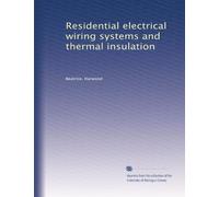 Residential electrical wiring systems and thermal insulation