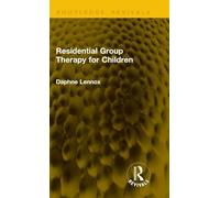 Residential Group Therapy for Children (Routledge Revivals)