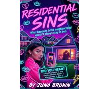 Residential Sins: What happens in the neighborhood doesn't always stay in bed.