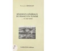 Résidents Généraux De France En Tunisie... Ces Mal-aimés (ebook)