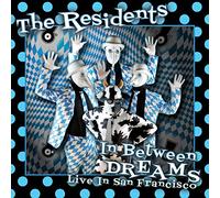 Residents - In Between Dreams. Live In San Francisco Cddvd Edition