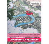 Residenza Resilienza: La rivista indipendente che parla del coraggio di essere gentili attraverso pagine e voci, lettori e scrittori