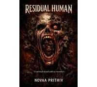 RESIDUAL HUMAN: A survival record with no recovery