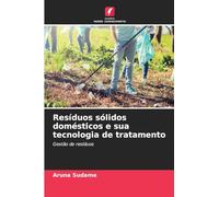 Resíduos sólidos domésticos e sua tecnologia de tratamento: Gestão de resíduos
