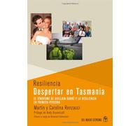 Resilencia. Despertar En Tasmania