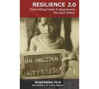 Resilience 2.0 - From The Killing Fields to Boardroom: The S.A.L.T Effect