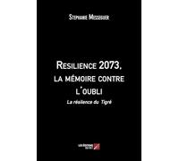 Resilience 2073, la mémoire contre l'oubli: La résilence du Tigré