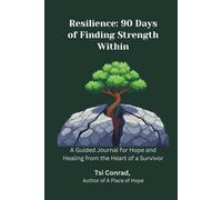 Resilience: 90 Days of Finding Strength Within: A Guided Journal for Hope and Healing from the Heart of a Survivor (The Kondengui Chronicles)