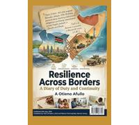 “Resilience Across Borders: A Diary of Duty and Continuity” (Biographical)