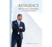Resilience: Between Pain and Purpose featuring The Growth Codes: Between Pain and Purpose