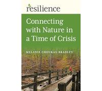 Resilience: Connecting with Nature in a Time of Crisis