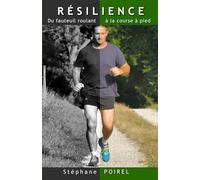 RÉSILIENCE: Du fauteuil roulant à la course à pied