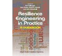 Resilience Engineering In Practice: A Guidebook