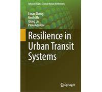 Resilience in Urban Transit Systems (Advances in 21st Century Human Settlements)