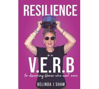Resilience is a V.E.R.B: For discerning women who want more (The Resilience and Wisdom Series)