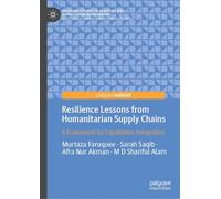 Resilience Lessons from Humanitarian Supply Chains: A Framework for Capabilities Integration (Palgrave Studies in Logistics and Supply Chain Management)