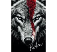 RESILIENCE - The Wolf’s Notebook: Tap into your inner strength and overcome life's challenges.