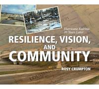 Resilience, Vision, and Community: Hurricane Katrina 20 Years Later