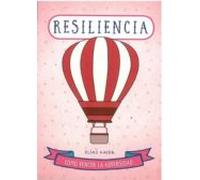 Resiliencia. Como Vencer La Adversidad