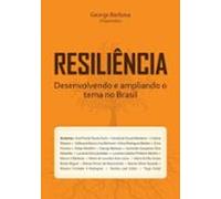 Resiliência - Desenvolvendo E Ampliando O Tema No Brasil (ebook)