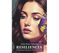 RESILIENCIA: Diseñada por Dios para enfrentar la vida