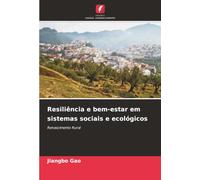 Resiliência e bem-estar em sistemas sociais e ecológicos: Renascimento Rural