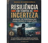 RESILIÊNCIA EM TEMPOS DE INCERTEZA - Manual de Preparação para Crises e Conflitos: Um guia prático e sério para cidadãos portugueses, europeus e ... CERQUEIRA - OS MEUS LIVROS & eBOOKS)