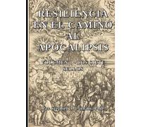 Resiliencia en el Camino al Apocalipsis: Los 7 Sellos: 3 (Resilience on the Road to Revelation)