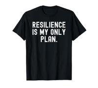 Resiliencia es mi único Plan Cita Motivacional inspiradora Camiseta