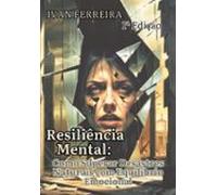 Resiliência Mental: Como Superar Desastres Naturais Com Equilíbrio Emo
